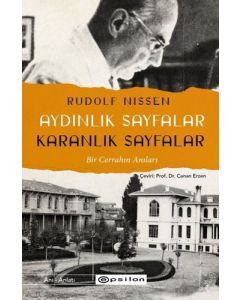 Aydınlık Sayfalar Karanlık Sayfalar - Bir Cerrahın Anıları