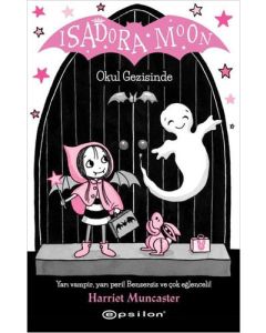 Isadora Moon - Okul Gezisinde