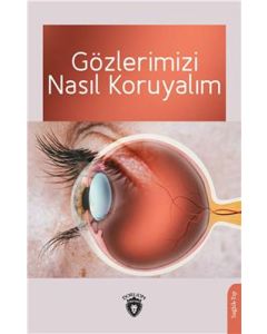 Gözlerimizi Nasıl Koruyalım