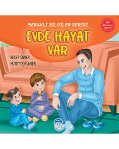 Meraklı Bilgiler Serisi – Evde Hayat Var