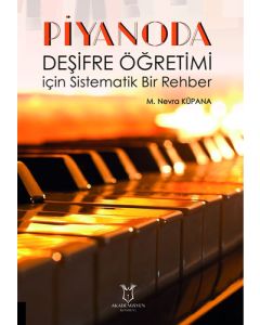Piyanoda Deşifre Öğretimi İçin Sistematik Bir Rehber