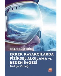 Erkek Kayakçılarda Fiziksel Algılama ve Beden İmgesi