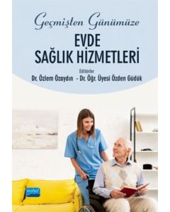 Geçmişten Günümüze Evde Sağlık Hizmetleri