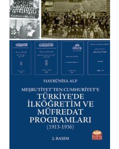 Meşrutiyet’ten Cumhuriyet’e Türkiye’de İlköğretim ve Müfredat Programları