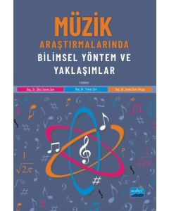 Müzik Araştırmalarında Bilimsel Yöntem ve Yaklaşımlar