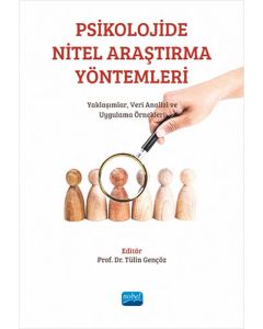 Psikolojide Nitel Araştırma Yöntemleri - Yaklaşımlar, Veri Analizi ve Uygulama Örnekleri