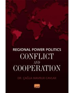 Regional Power Politics: Conflict and Cooperation