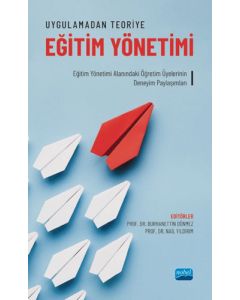 Uygulamadan Teoriye Eğitim Yönetimi 