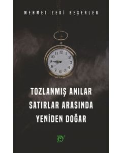 Tozlanmış Anılar Satırlar Arasında Yeniden Doğar