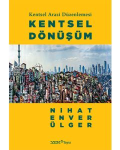 Kentsel Arazi Düzenlemesi - Kentsel Dönüşüm