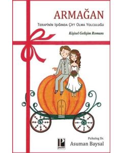 Armağan - Terapinin Işığında Çift Olma Yolculuğu
