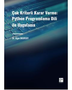 Çok Kriterli Karar Verme - Python Programlama Dili ile Uygulama