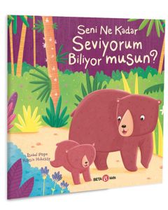 Seni Ne Kadar Seviyorum Biliyor Musun?