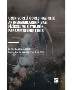 Uzun Süreli Güreş Hazırlık Antrenmanlarının Bazı Fiziksel ve Fizyolojik Parametrelere Etkisi