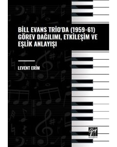 Bill Evans Trio' da (1959-61) Görev Dağılımı Etkileşim ve Eşlik Anlayışı