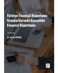 Türkiye Finansal Raporlama Standartlarında Konsolide Finansal Raporlama