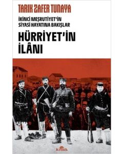 Hürriyetin İlanı - İkinci Meşrutiyet'in Siyasi Hayatına Bakışlar
