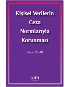 Kişisel Verilerin Ceza Normlarıyla Korunması