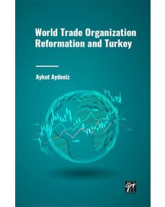 World Trade Organization Reformation and Turkey