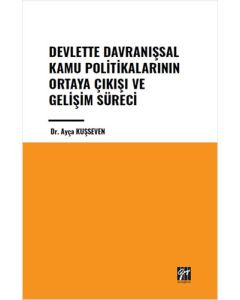 Devlette Davranışsal Kamu Politikalarının Ortaya Çıkışı ve Gelişim Süreci