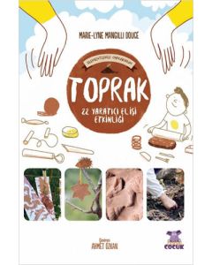 Elementlerle Oynuyorum - Toprak - 24 Yaratıcı El İşi Etkinliği