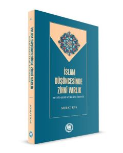 İslam Düşüncesinde Zihni Varlık - Seyyid Şerîf Cürcânî Örneği