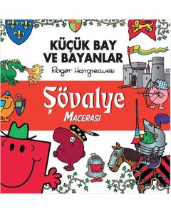 Küçük Bay ve Bayanlar - Şövalye Macerası