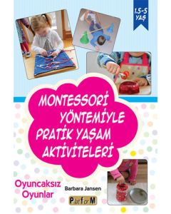 Montessori Yöntemiyle Pratik Yaşam Aktiviteleri