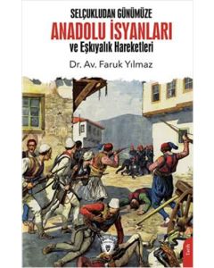 Selçukludan Günümüze Anadolu İsyanları Ve Eşkıyalık Hareketleri