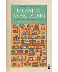 Yeniçağlar Anadolu’sunda İslam’ın Ayak İzleri