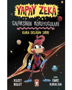 Kara Deliğin Sırrı - Galaksinin Koruyucuları - Yapay Zekâ