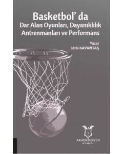 Basketbol'da Dar Alan Oyunları Dayanıklılık Antrenmanları ve Performans