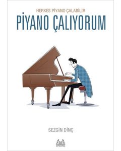Piyano Çalıyorum - Herkes Piyano Çalabilir
