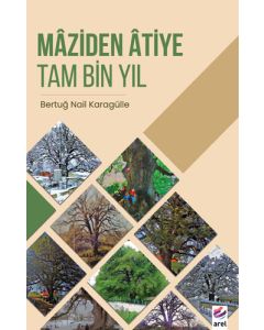 Maziden Atiye Tam Bin Yıl
