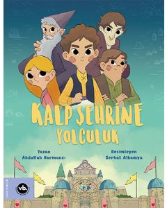 Kalp Şehrine Yolculuk