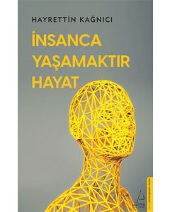 İnsanca Yaşamaktır Hayat