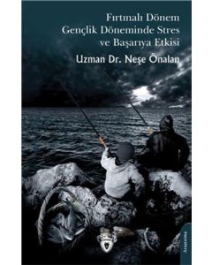 Fırtınalı Dönem Gençlik Döneminde Stres ve Başarıya Etkisi