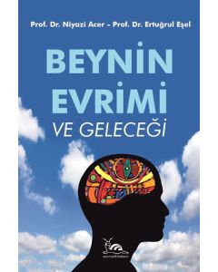 Beynin Evrimi ve Geleceği