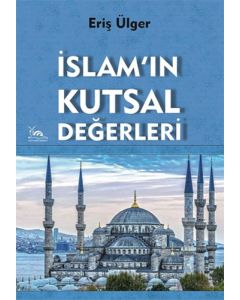 İslam'ın Kutsal Değerleri