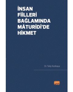 İnsan Fiilleri Bağlamında Mâturîdî’de Hikmet
