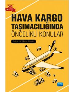 Hava Kargo Taşımacılığında Öncelikli Konular