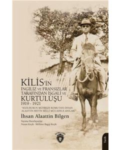 Kilisin İngiliz Ve Fransızlar Tarafından İşgali Ve Kurtuluşu