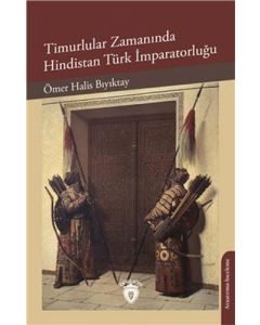 Timurlular Zamanında Hindistan Türk İmparatorluğu