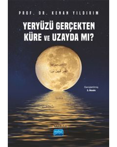 Yeryüzü Gerçekten Küre ve Uzayda mı?