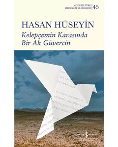 Kelepçemin Karasında Bir Ak Güvercin