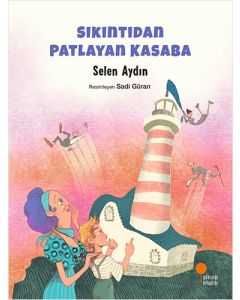 Sıkıntıdan Patlayan Kasaba