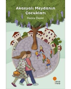 Akasyalı Meydanın Çocukları