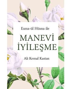 Esma-ül Hüsna İle Manevi İyileşme 