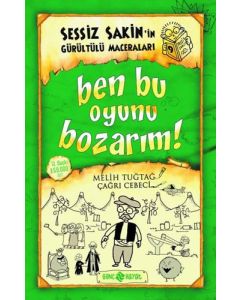 Sessiz Sakin'in Gürültülü Maceraları 9 - Ben Bu Oyunu Bozarım!