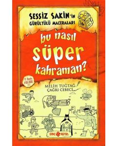 Sessiz Sakin'in Gürültülü Maceraları 6 - Bu Nasıl Süper Kahraman?